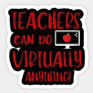 Teachers Virtually Can Do Anything Virtual Teacher Sticker